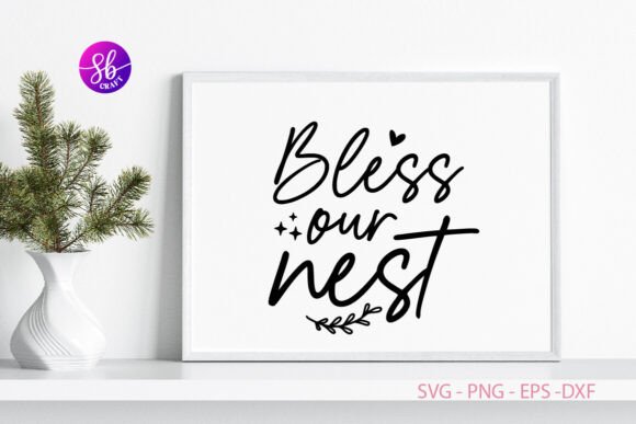 Bless Our Nest Family Sign Svg: A Crafty Graphic for Home