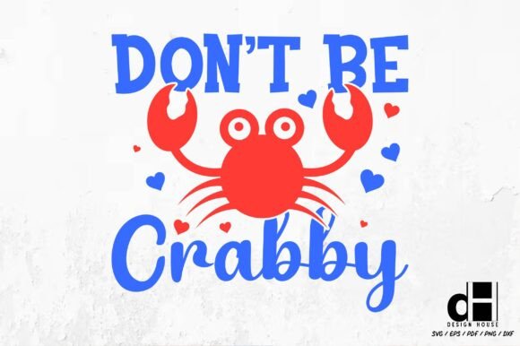 Crab Trendy Don't Be Crabby SVG PNG for Graphics and Crafts