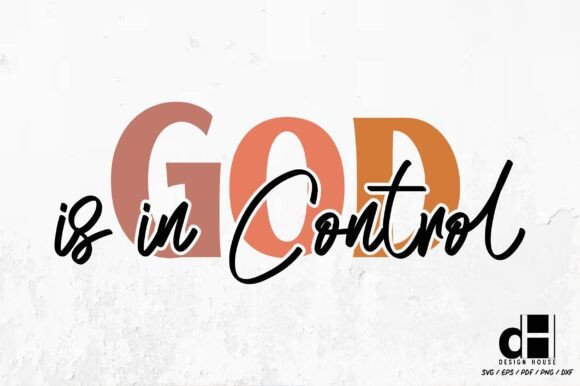 God is in Control – Christian SVG PNG for Crafts and Graphics