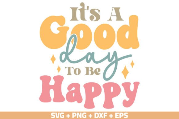 It's a Good Day to Be Happy: A Versatile Graphics Asset for Crafts