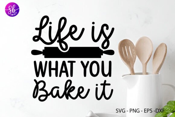 Life is What You Bake It: A Versatile Kitchen SVG