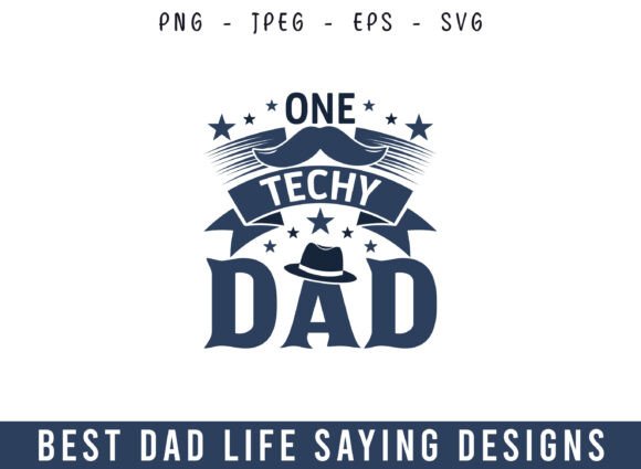 One Techy Dad Best Dad Life Design SVG for Crafts and Graphics