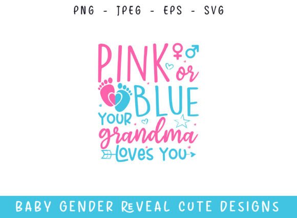 Pink or Blue Your Grandma Loves You SVG