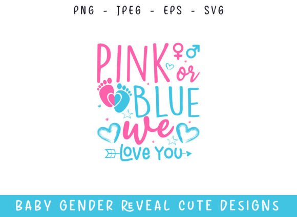Pink or Blue Your We Love You: A Graphics Craft Asset