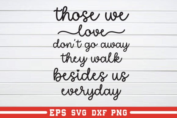 Those We Love Don't Go Away SVG: A Crafty Graphics Gem